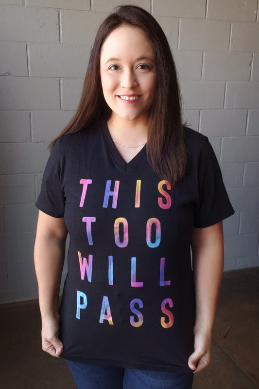 This Too Will Pass Tee